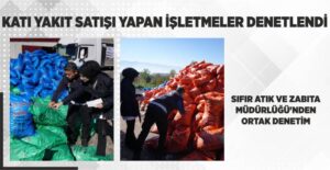 KALORİFİK DEĞERİ DÜŞÜK KÖMÜR SATIŞINA İZİN YOK