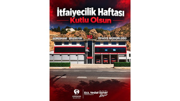 BAŞKANIMIZ, İTFAİYECİLİK HAFTASI MESAJI