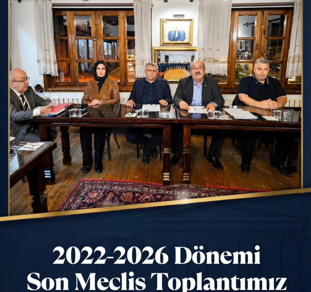 2022-2026 Dönemi Son Meclis Toplantısı